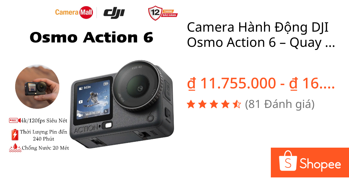 Camera Hành Động DJI Osmo Action 6 – Quay Video 8K, Cảm Biến 1/1.1", Bộ Nhớ Trong 50GB | Chính Hãng BH 12 Tháng | Shopee Việt Nam