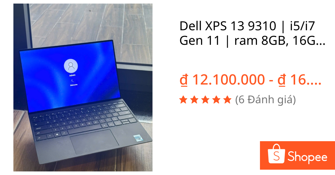 Dell XPS 13 9310 | i5/i7 Gen 11 | ram 8GB, 16GB, 32GB | SSD 256GB, 512GB, 1TB | 13.4"inch FHD+/4K Touch | Nhập Mỹ 99% | Shopee Việt Nam