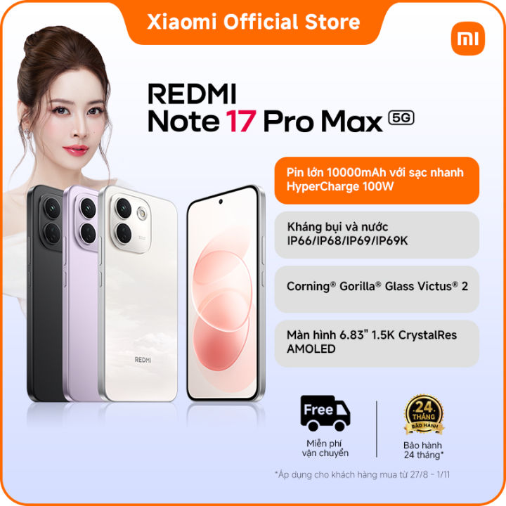 Điện thoại Xiaomi REDMI Note 17 Pro Max 5G(8+256GB|12+256GB|8+512GB) |Pin lớn 10000mAh với sạc nhanh HyperCharge 100W| Kháng bụi và nước IP66/IP68/IP69/IP69K | Lazada Việt Nam